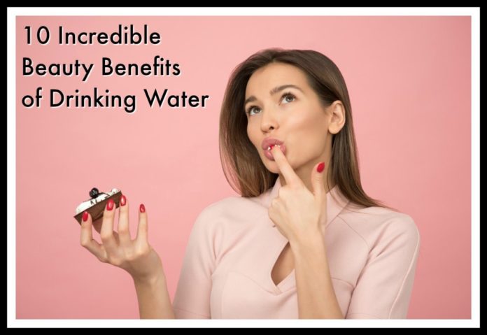 10 incredible beauty benefits of drinking water